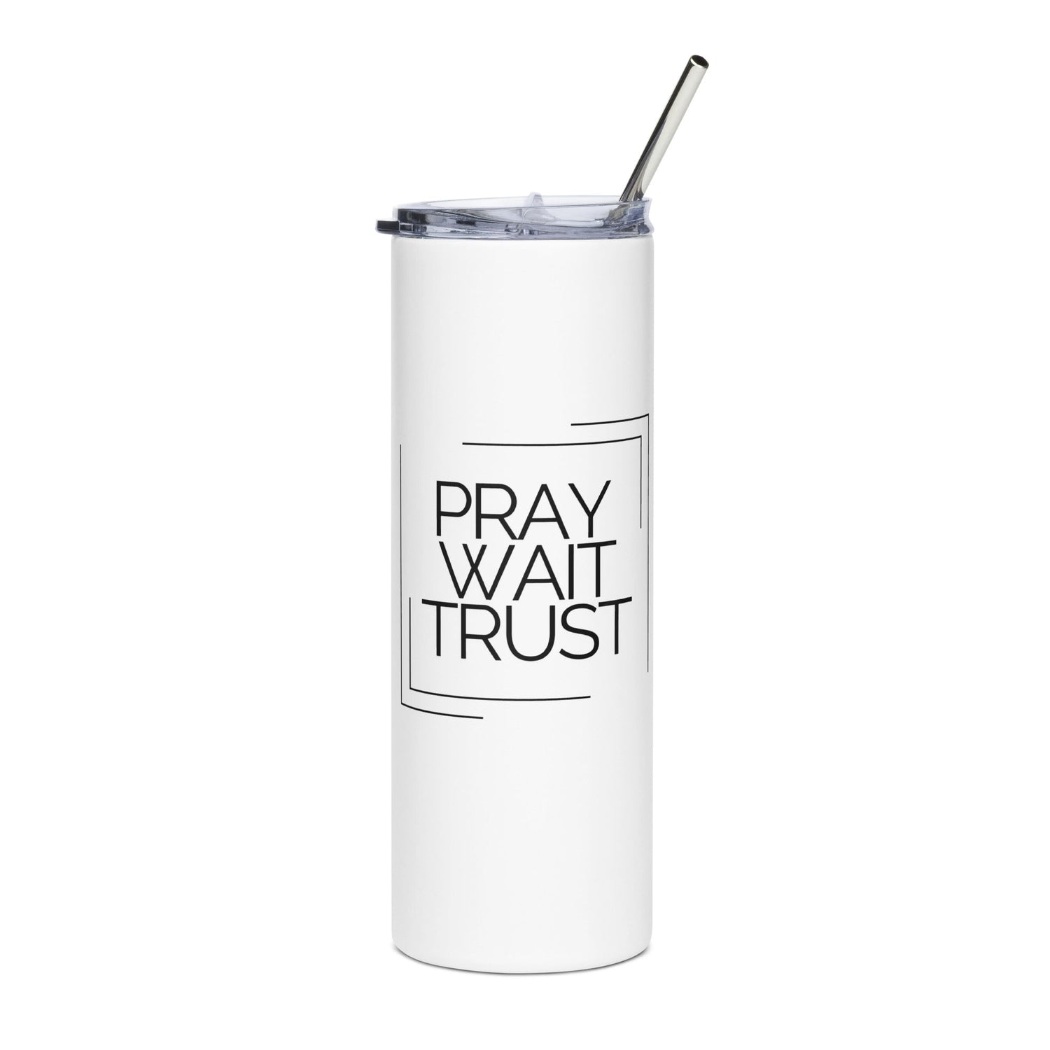 Pray - Wait - Trust Stainless steel tumbler - Bold Faith