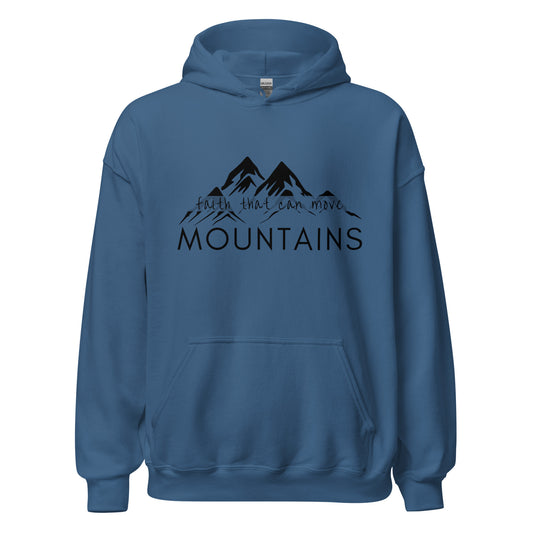 Faith That Can Move Mountains Unisex Hoodie