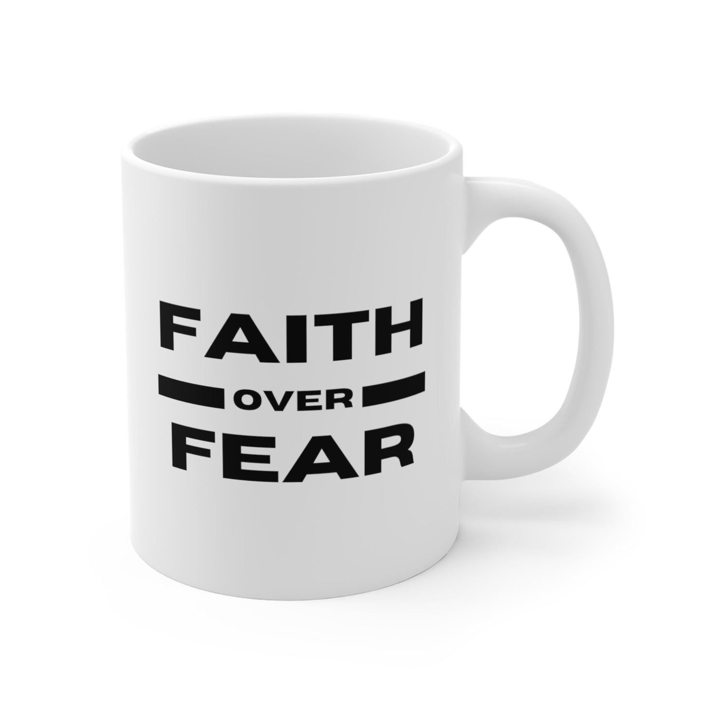 Faith over fear Mug 11oz - Bold Faith