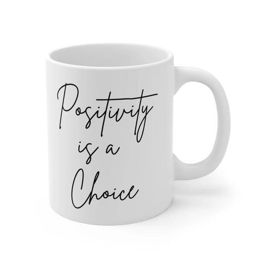 Positivity is a Choice Mug 11oz - Bold Faith